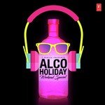 Alco-Holiday - Weekend Special - Aditi Singh Sharma Song Download